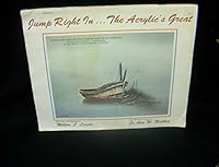 Jump Right In... The Acrylic's Great, Volume I (Volume One) B001CZ8LQC Book Cover