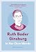 Ruth Bader Ginsburg: In Her Own Words (In Their Own Words series)