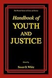 Handbook of Youth and Justice (The Plenum Series in Crime and Justice)