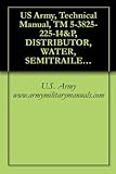 US Army, Technical Manual, TM 5-3825-225-14&P, DISTRIBUTOR, WATER, SEMITRAILER MOUNTED 6000 GALLON, MACLEOD MODEL WD6S, (NSN 3825-01-065-6621), military manuals