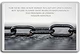 Tamaño: 78 x 52 mm. Imán para nevera con citas motivadoras para ser libre es no meramente a fundir. Nelson Mandela