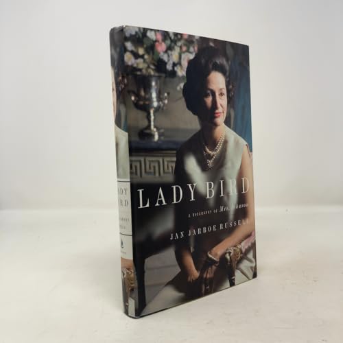 Lady Bird: A Biography of Mrs. Johnson