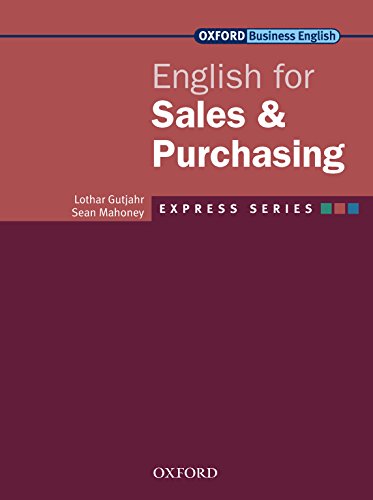 Express Series English for Sales & Purchasing (Oxford Business English: Express Series) (English Edi Livre eBook France