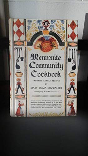 Mennonite community cookbook;: Favorite family ... B0007DF0NW Book Cover