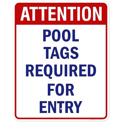 Attention Pool Tags Required For Entry Sign, 24x30 Inches, Rust Free .063 Aluminum, Fade Resistant, Made in USA by My Sign Center