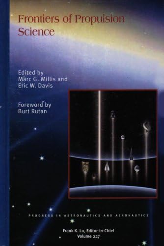 Frontiers of Propulsion Science (Progress in Astronautics and Aeronautics) Illustrated Edition by M. Millis, E. Davis