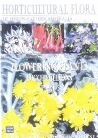 Horticultural Flora Of South- Eastern Australia: Flowering Plants Dicotyledons : The Identification of Garden and Cultivated Plants: 4