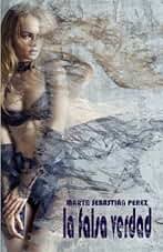 La falsa verdad: 1 (Falsedad)