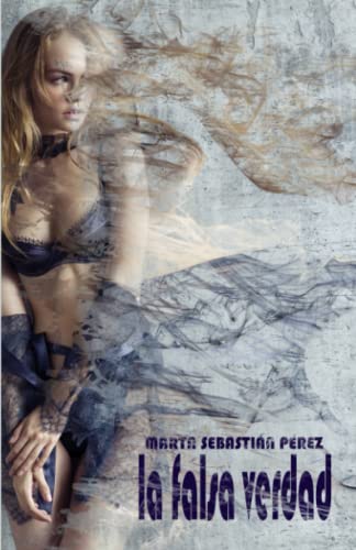 La falsa verdad: 1 (Falsedad)