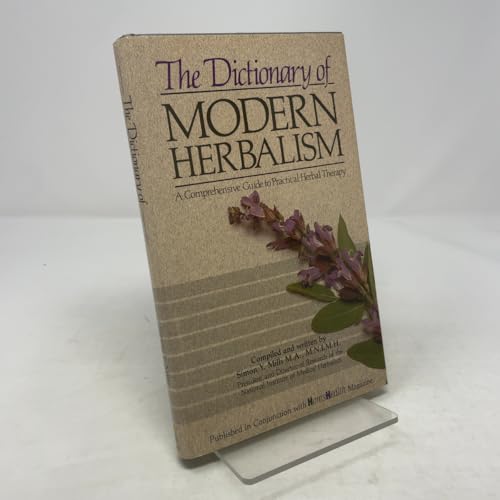 The Dictionary of Modern Herbalism: A Comprehen... 0722511272 Book Cover