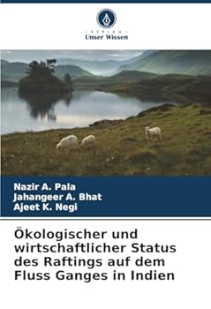 Paperback Ökologischer und wirtschaftlicher Status des Raftings auf dem Fluss Ganges in Indien [German] Book
