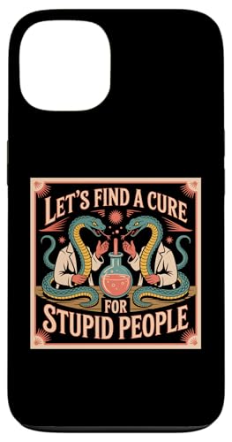 Let's Find A Cure For Stupid People �ʔ����� �|�X�^�[�A�[�g �X�}�z�P�[�X iPhone 13 �p