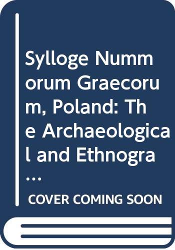 Sylloge Nummorum Graecorum, Poland, Vol. I: The Archaeological and Ethnographical Museum in Lodz, Part 3, Bosporus - Cilitia