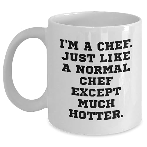 Funny Chef Gift Idea Birthday Quote White Coffee Mug Chef Gifts from Friends for Chef