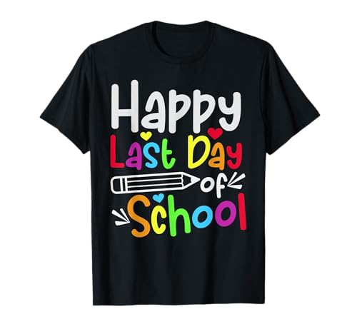 Happy Last Day Of School Teacher's & Student Bambini E Adulti Maglietta