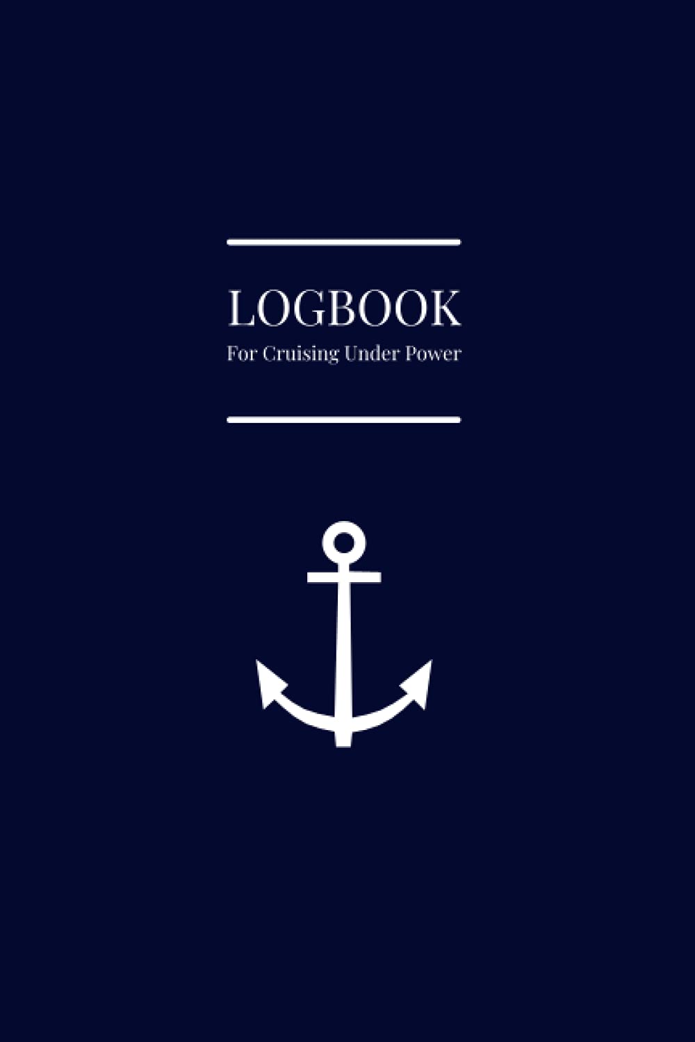 Logbook for Cruising Under Power: A comprehensive motor cruiser logbook for enthusiasts, experts and novices. Yachtmaster navigation log book.