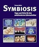 Symbiosis: Tipps und Ticks für den ambitionierten Zahntechniker