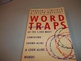 Word Traps: A Dictionary of the 5,000 Most Confusing Sound-Alike and Look-Alike Words