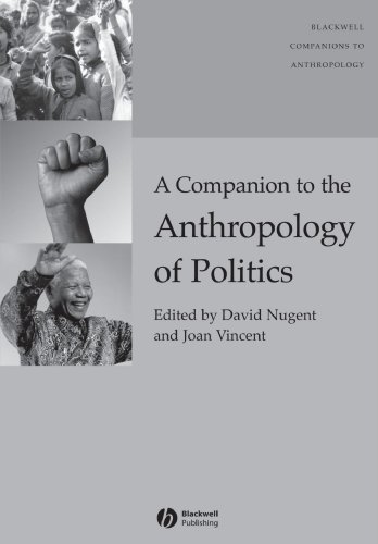 A Companion to the Anthropology of Politics (Wiley Blackwell Companions to Anthropology)
