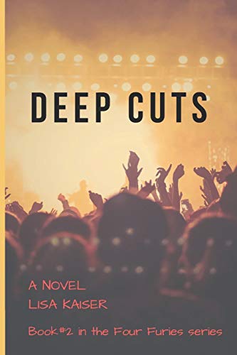 Deep Cuts: A Novel (Chasing the Furies Trilogy)