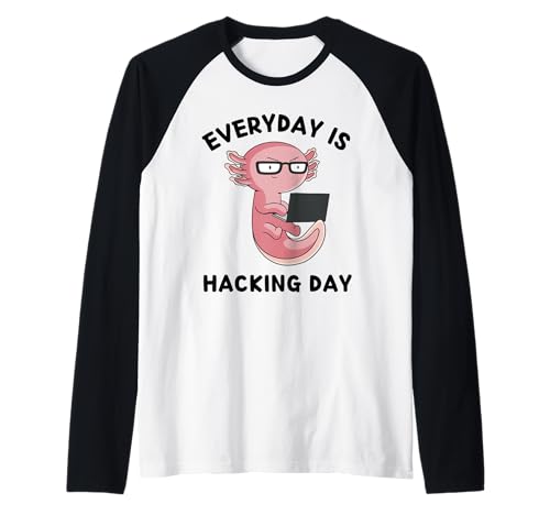 Cute Kawaii Axolotl Everyday Is Hacking Day Hacking Lover Raglan Baseball Tee