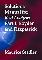 Solutions Manual for Real Analysis, Part I, Royden and Fitzpatrick B09ZCYSB8Z Book Cover