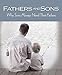 Fathers and Sons: Why Sons Always Need Their Fathers