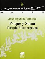 Psique y Soma: Terapia Bioenergetica 8433012819 Book Cover