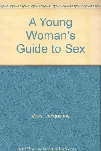 Young Woman's Guide to Sex 0895866927 Book Cover