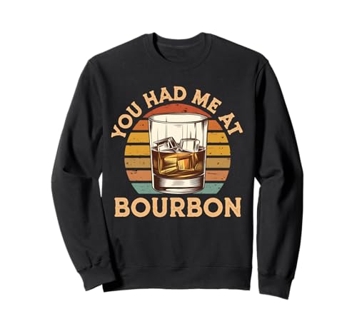 You Had Me at Bourbon Retro Whisky Lover Vintage Drink Sudadera