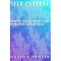 Self-Esteem Audiolibro Por David A. Hunter arte de portada