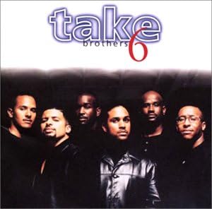 TAKE 6 - Brothers - Disque CD