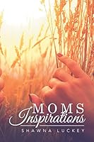 Moms Inspirations 1514412373 Book Cover