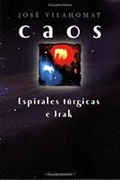 Caos: Espirales Turgicas e Irak 8461106970 Book Cover