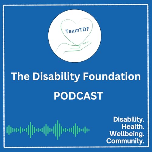 The Disability Foundation Podcast cover art