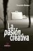 Produktbild La pasión creativa (Enfoques)