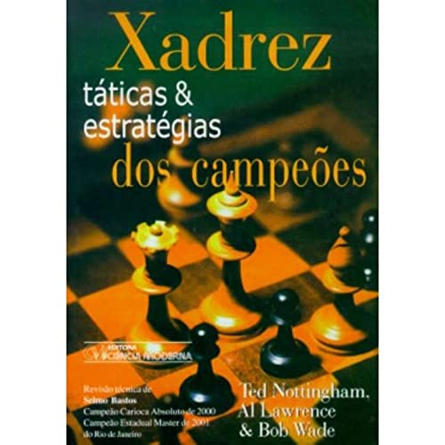 Xadrez Taticas e Estrategias dos Campeoes