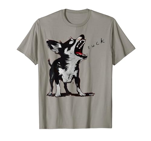 Angry - Chihuahuas Dog Fuck Howling Yelling Art Men Women T-Shirt
