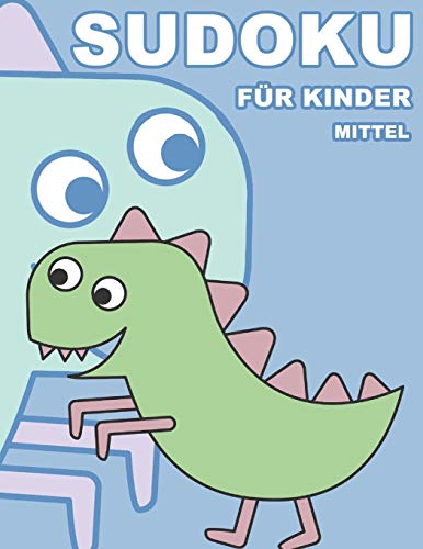 Sudoku Für Kinder Mittel: 100 Rätsel - Rätselblock Mit Lösungen 9x9 - Grundschule (German Edition)