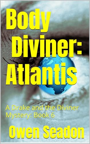 Body Diviner: Atlantis: Book 6 (A Revised History of the New World)
