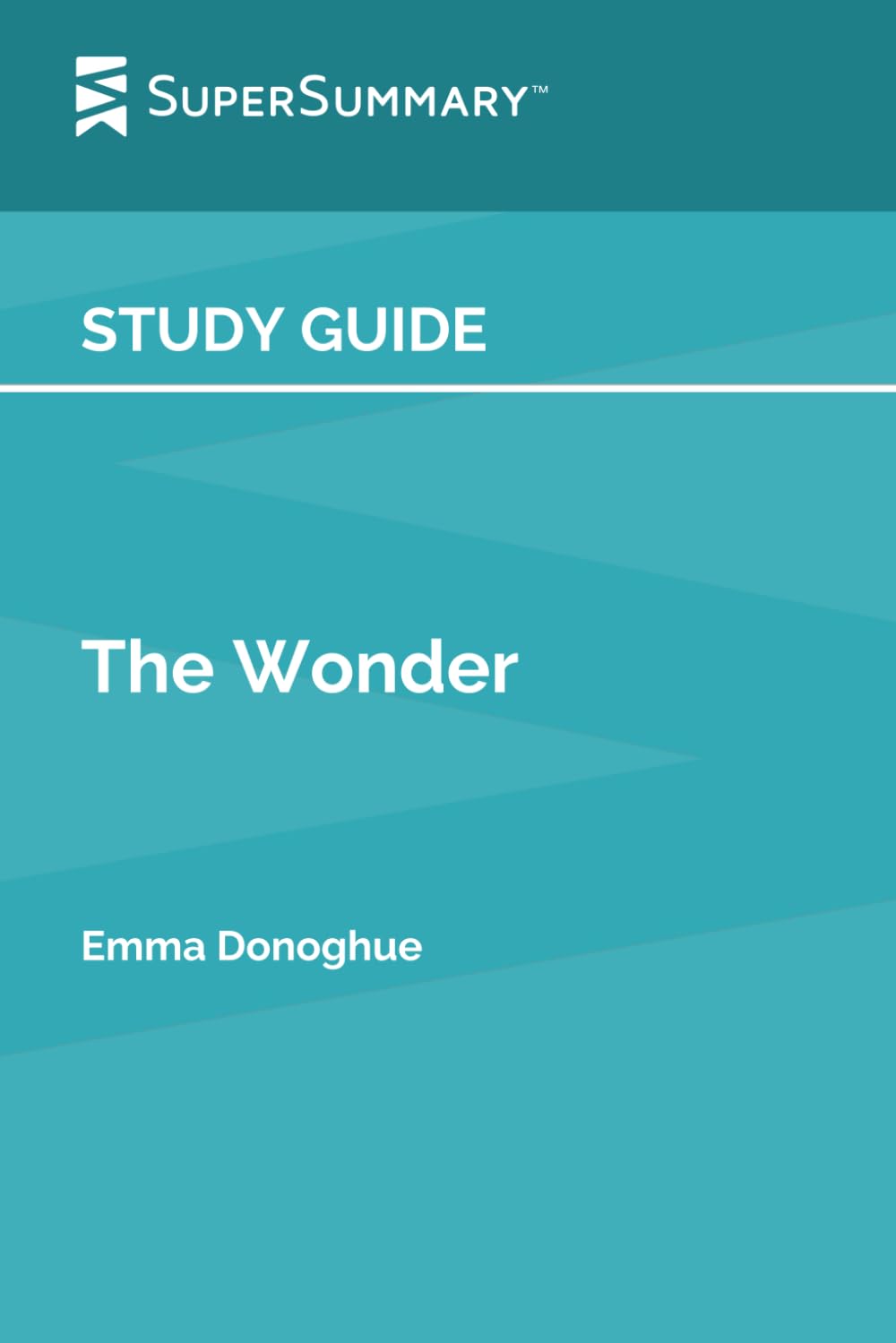 Study Guide: The Wonder by Emma Donoghue (SuperSummary)