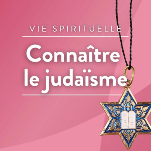 Couverture de Conna&icirc;tre le juda&iuml;sme
