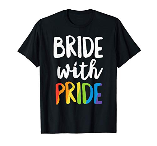 Bride With Pride Rainbow Lesbian Bachelorette Party Wedding T-Shirt