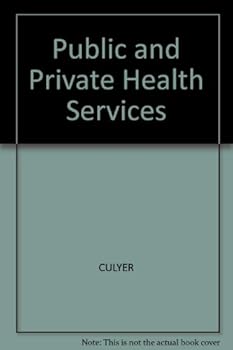 Hardcover Public and Private Health Services: Complementarities and Conflicts Book