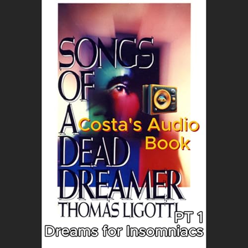 『Costa's Audio Book ft "Songs of a Dead Dreamer" Dreams for Insomniacs Part 1 讀你聽2.2《死夢者之歌》』のカバーアート