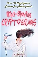 Mind-Blowing Cryptograms 1516937074 Book Cover