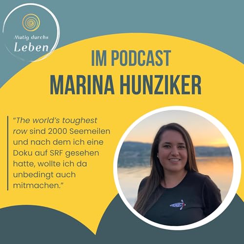 #54 - Rudernd &uuml;ber Atlantik und Pazifik &ndash; Eine Reise zu sich selbst mit Marina Hunziker