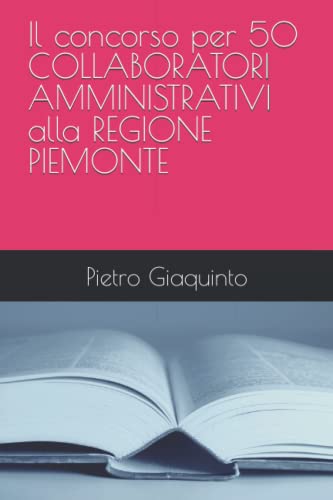 Il concorso per 50 COLLABORATORI AMMINISTRATIVI alla REGIONE PIEMONTE