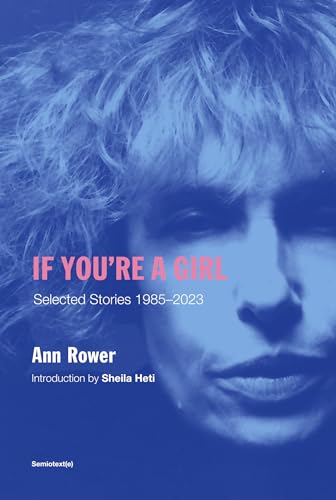 If You're a Girl, Revised and Expanded Edition: Selected Stories 1985-2023