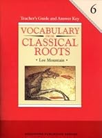 Vocabulary from Classical Roots Teacher Guide/Answer Key Grd 6 0838822517 Book Cover